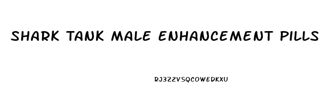 Shark Tank Male Enhancement Pills Episode