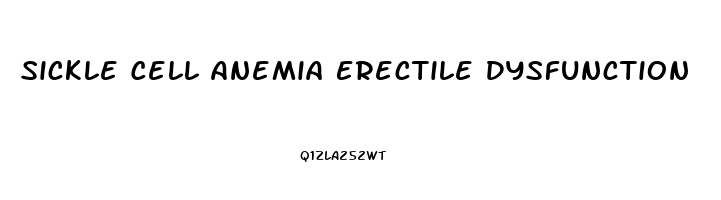 Sickle Cell Anemia Erectile Dysfunction