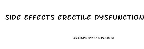 Side Effects Erectile Dysfunction