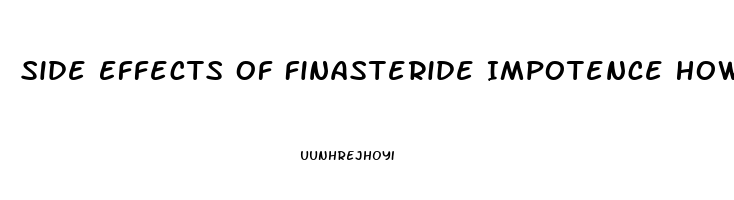 Side Effects Of Finasteride Impotence How To Reduce