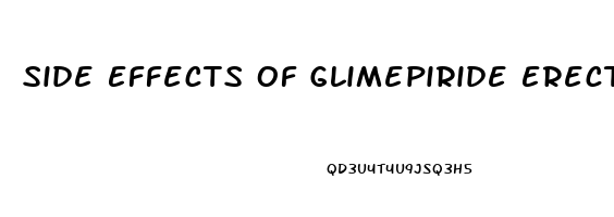 Side Effects Of Glimepiride Erectile Dysfunction