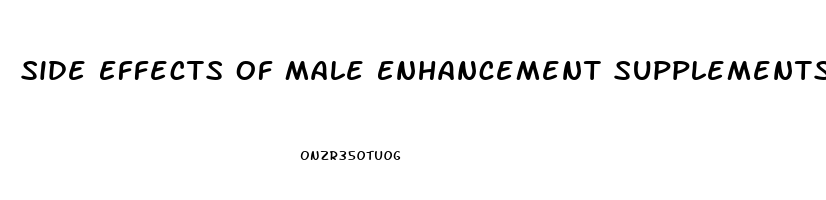 Side Effects Of Male Enhancement Supplements