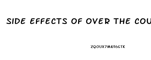 Side Effects Of Over The Counter Male Enhancement Pills