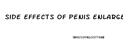 Side Effects Of Penis Enlargement