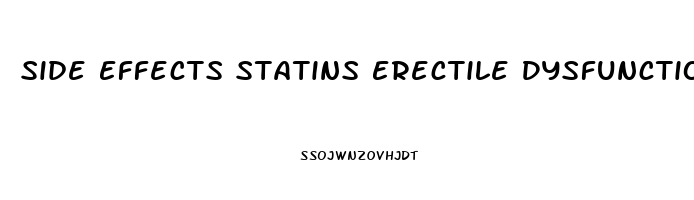 Side Effects Statins Erectile Dysfunction