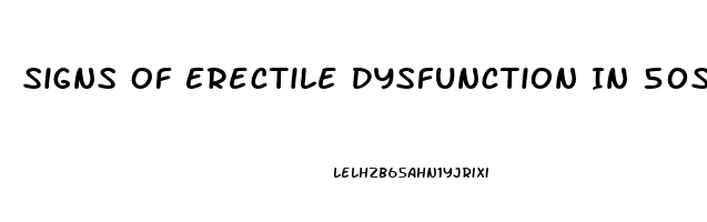 Signs Of Erectile Dysfunction In 50s