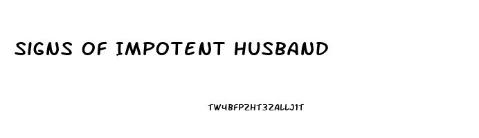 Signs Of Impotent Husband