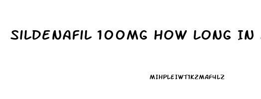 Sildenafil 100mg How Long In System