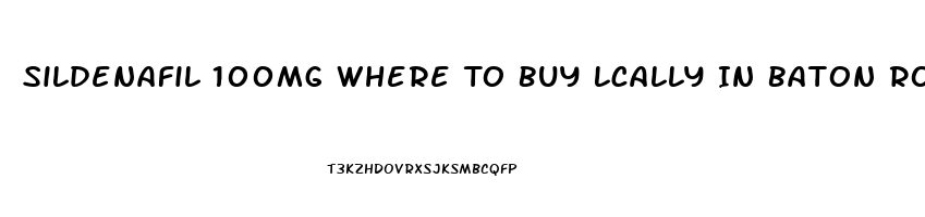 Sildenafil 100mg Where To Buy Lcally In Baton Rouge The Cheapest