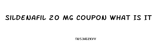 Sildenafil 20 Mg Coupon What Is It