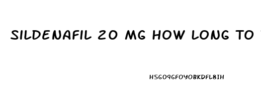 Sildenafil 20 Mg How Long To Work