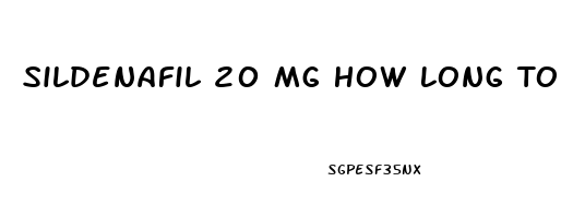 Sildenafil 20 Mg How Long To Work