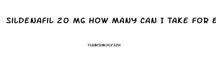Sildenafil 20 Mg How Many Can I Take For Ed