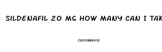 Sildenafil 20 Mg How Many Can I Take For Ed