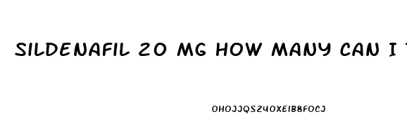 Sildenafil 20 Mg How Many Can I Take For Erectile Dysfunction