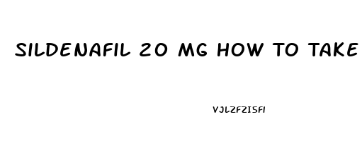 Sildenafil 20 Mg How To Take