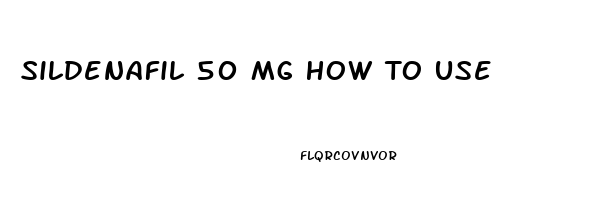 Sildenafil 50 Mg How To Use