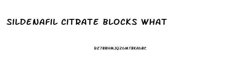 Sildenafil Citrate Blocks What