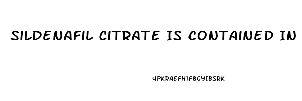 Sildenafil Citrate Is Contained In Which Drugs