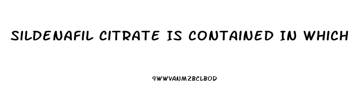 Sildenafil Citrate Is Contained In Which Drugs