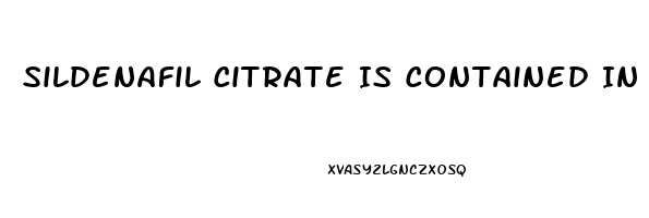 Sildenafil Citrate Is Contained In Which Drugs