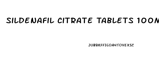 Sildenafil Citrate Tablets 100mg How To Use