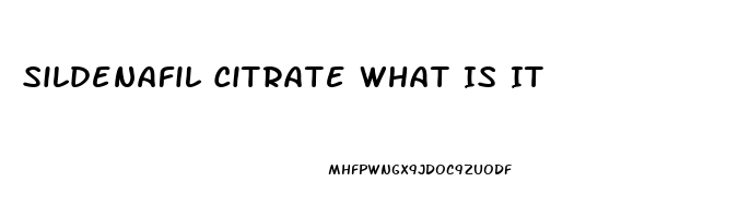 Sildenafil Citrate What Is It