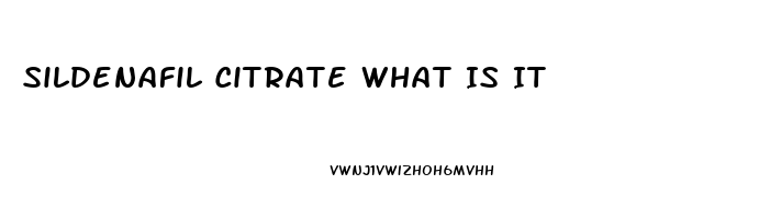 Sildenafil Citrate What Is It