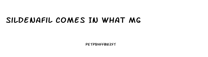 Sildenafil Comes In What Mg