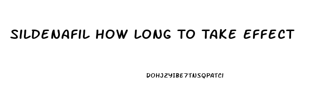 Sildenafil How Long To Take Effect