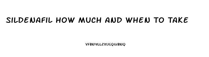 Sildenafil How Much And When To Take