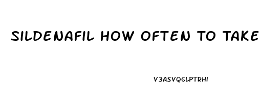 Sildenafil How Often To Take