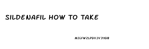 Sildenafil How To Take