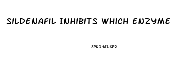 Sildenafil Inhibits Which Enzyme