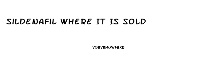 Sildenafil Where It Is Sold
