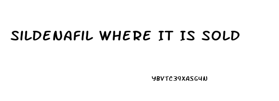 Sildenafil Where It Is Sold