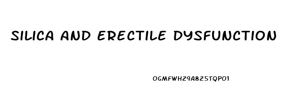 Silica And Erectile Dysfunction