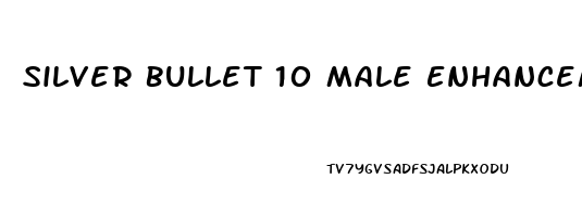 Silver Bullet 10 Male Enhancement Capsules