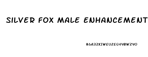 Silver Fox Male Enhancement Reviews