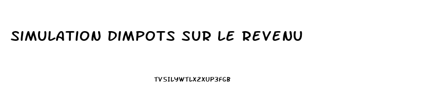 Simulation Dimpots Sur Le Revenu