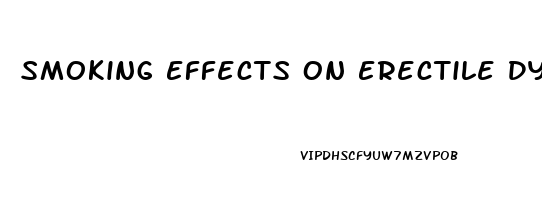 Smoking Effects On Erectile Dysfunction