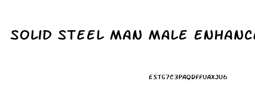 Solid Steel Man Male Enhancement Support