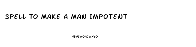 Spell To Make A Man Impotent