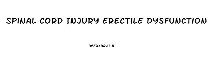 Spinal Cord Injury Erectile Dysfunction Treatment