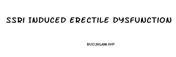 Ssri Induced Erectile Dysfunction