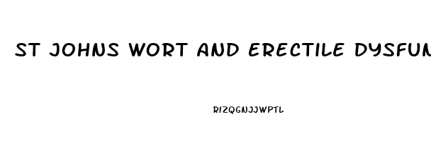 St Johns Wort And Erectile Dysfunction