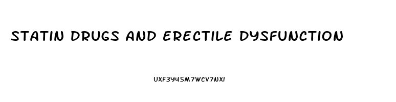 Statin Drugs And Erectile Dysfunction