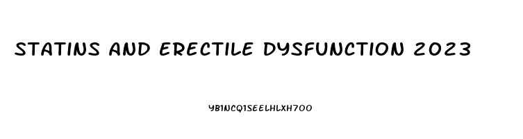 Statins And Erectile Dysfunction 2023