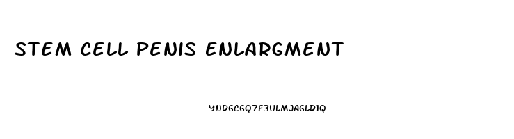 Stem Cell Penis Enlargment