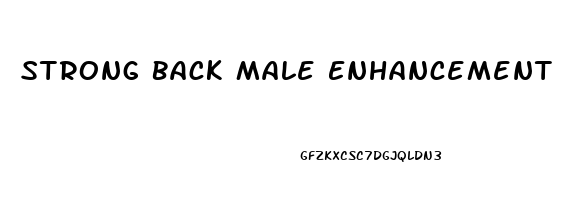 Strong Back Male Enhancement